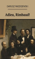 Okładka książki: Adieu, Rimbaud!