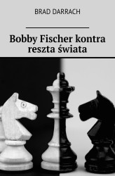 Okładka: Bobby Fischer kontra reszta świata