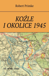Okładka: Koźle i okolice 1945