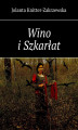 Okładka książki: Wino i Szkarłat