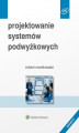 Okładka książki: Projektowanie systemów podwyżkowych (pdf)