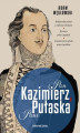 Okładka książki: Pan Kazimierz, Pani Pułaska
