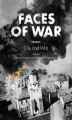 Okładka książki: Faces of War (Oblicza Wojny). Volume 6. City and War