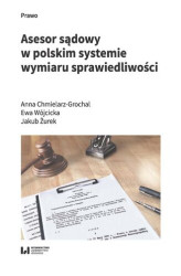 Okładka: Asesor sądowy w polskim systemie wymiaru sprawiedliwości