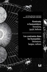 Okładka: Kontrasty w humanistyce: literatura, język, kultura / Les contrastes dans les humanités : littérature, langue, culture