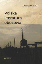 Okładka: Polska literatura obozowa. Rekonesans