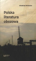 Okładka książki: Polska literatura obozowa. Rekonesans