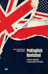 Okładka: PolEnglish Revisited. Leksyka angielska w polszczyźnie XXI wieku