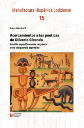 Okładka: Acercamientos a las poéticas de Oliverio Girondo: Estudio específico sobre un poeta de la vanguardia argentina