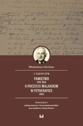 Okładka: Z rękopisów: Pamiętnik (1875–1954). O poczuciu malarskim w fotografice (1953)