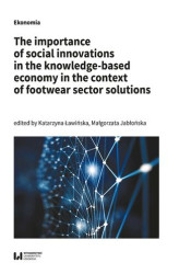Okładka: The importance of social innovations in the knowledge-based economy in the context of footwear sector solutions