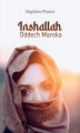 Okładka książki: Inshallah. Oddech Maroka