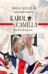 Okładka: Karol i Camilla. Nowy król i miłość jego życia