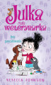 Okładka książki: Julka – mała weterynarka. Tom 7. Psie poszukiwania