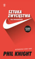 Okładka książki: Sztuka zwycięstwa dla młodzieży. Wspomnienia twórcy Nike