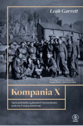 Okładka: Kompania X. Tajna jednostka żydowskich komandosów podczas II wojny światowej