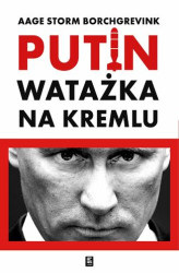 Okładka: Watażka na Kremlu. Putin i jego czasy