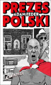 Okładka książki: Prezes Polski