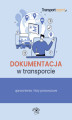 Okładka książki: Dokumentacja w transporcie – uprawnienia i listy przewozowe