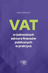 Okładka: VAT w jednostkach sektora finansów publicznych w praktyce