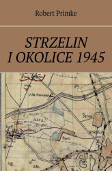 Okładka: Strzelin i okolice 1945