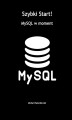 Okładka książki: Szybki Start! MySQL w moment