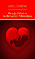Okładka książki: Aborcja: Definicje, Kontrowersje i Alternatywy