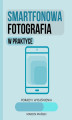 Okładka książki: Smartfonowa fotografia w praktyce