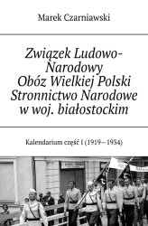 Okładka: Związek Ludowo-Narodowy Obóz Wielkiej Polski Stronnictwo Narodowe w woj. białostockim