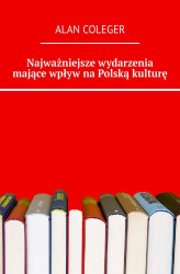 Okładka: Najważniejsze wydarzenia mające wpływ na Polską kulturę