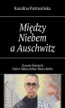 Okładka książki: Między Niebem a Auschwitz