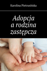 Okładka: Adopcja a rodzina zastępcza