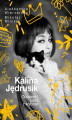 Okładka książki: Kalina Jędrusik. Opowieść córki z wyboru