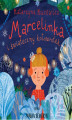 Okładka książki: Marcelinka i świąteczny kołowrotek