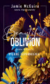 Okładka książki: Beautiful oblivion. Piękne zapomnienie