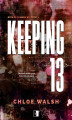 Okładka książki: Keeping 13. Część pierwsza