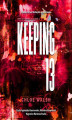Okładka książki: Keeping 13. Część druga