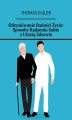 Okładka książki: Odzyskiwanie Radości Życia: Sposoby Radzenia Sobie z Utratą Zdrowia
