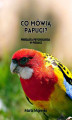 Okładka książki: Co mówią papugi?