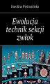 Okładka książki: Ewolucja technik sekcji zwłok