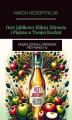 Okładka książki: Ocet Jabłkowy Eliksir Zdrowia i Piękna w Twojej Kuchni