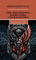 Okładka książki: Cyber stróże Przyszłości Gwardia Cywilna w Nowoczesnej Polsce