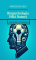 Okładka książki: Biopsychologia Piłki Nożnej