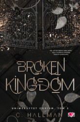 Okładka: Broken Kingdom. Uniwersytet Corium. Tom 3
