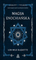 Okładka książki: Magija enochiańska. System magiczny oparty na przekazach od aniołów