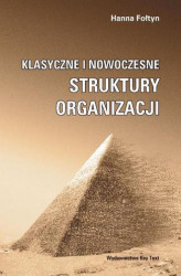 Okładka: Klasyczne i nowoczesne struktury organizacji