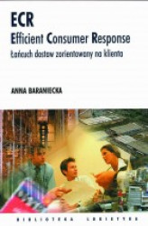 Okładka: ECR - Efficient Consumer Response. Łańcuch dostaw zorientowany na klienta