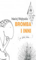 Okładka książki: Bromba i inni (po latach także…)