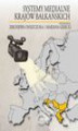 Okładka książki: Systemy medialne krajów bałkańskich