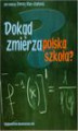 Okładka książki: Dokąd zmierza polska szkoła?